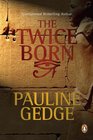 The Twice Born (King's Man Trilogy, Bk 1)