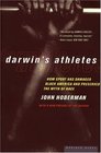 Darwin's Athletes  How Sport Has Damaged Black America and Preserved the Myth of Race