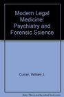Modern Legal Medicine Psychiatry and Forensic Science