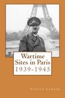 Wartime Sites in Paris 19391945