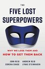 The Five Lost Superpowers Why We Lose Them and How to Get Them Back