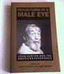 Reflections in a Male Eye John Huston and the American Experience