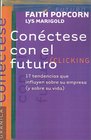 Conectese Con El Futuro 17 Tendencias Que Influyen Sobre Su Empresa  Y Sobre Su Vida