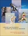 A History And Philosophy of Sport and Physical Education From Ancient Civilizations to the Modern World