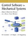 Control Software for Mechanical Systems Object Oreiented Design in a Real Time World