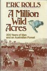 A million wild acres 200 years of man and an Australian forest