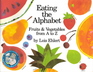 Eating the Alphabet Fruits  Vegetables from A to Z
