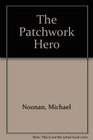 The patchwork hero