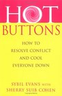 Hot Buttons How to Resolve Conflict and Cool Everyone Down