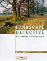 Landscape Detective Discovering a Countryside