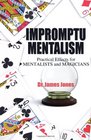 Impromptu Mentalism Practical Effects for Mentalists and Magicians