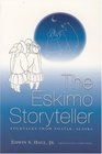 Eskimo Storyteller Folktales from Noatak Alaska New Edition