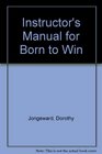 Instructor's Manual for Born to Win