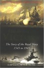 The The Habit of Victory  The Story of the Royal Navy 1545 to 1945
