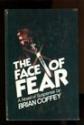 The face of fear A novel of suspense