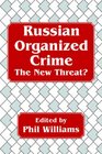Russian Organized Crime The New Threat