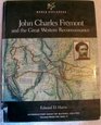 John Charles Fremont and the Great Western Reconnaissance