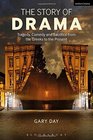 The Story of Drama Tragedy Comedy and Sacrifice from the Greeks to the Present