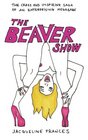 The Beaver Show