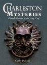 Charleston Mysteries: Ghostly Haunts in the Holy City (Haunted America)