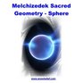Melchizedek Sacred Geometry  Sphere Guided Meditation