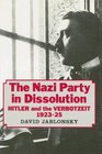 The Nazi Party in Dissolution Hitler and the Verbotzeit 192325