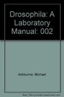 Drosophila a Laboratory Manual