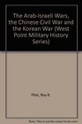 The ArabIsrael Wars The Chinese Civil War and The Korean War