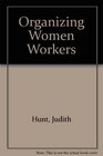 Organizing Women Workers