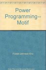 Power programming Motif