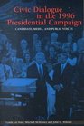 Civic Dialogue in the 1996 Presidential Campaign Candidate Media and Public Voices