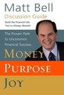 Discussion Guide for Money Purpose Joy The Proven Path to Uncommon Financial Success