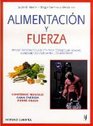 Alimentacion y fuerza / Power Eating Periodizacion de la Dieta para Conseguir Maximo Rendimiento y Desarrollo Muscular / Build Muscle Boost Enery Cut Fat