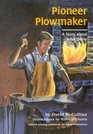 Pioneer Plowmaker, A Story about John Deere