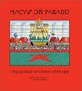 Macy's on Parade: A Pop-Up Celebration of Macy's Thanksgiving Day Parade