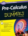 1001 PreCalculus Practice Problems For Dummies