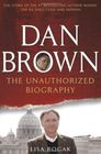 Dan Brown The Unauthorized Biography