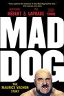 Mad Dog The Maurice Vachon Story