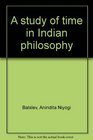 A study of time in Indian philosophy