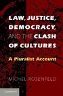 Law Justice Democracy and the Clash of Cultures A Pluralist Account