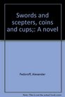 Swords and scepters coins and cups A novel