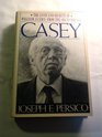 Casey The Lives and Secrets of William J Casey from the OSS to the CIA