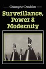 Surveillance Power and Modernity Bureaucracy and Discipline from 1700 to the Present Day