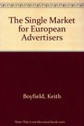 The Single Market for European Advertisers