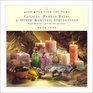 Good Gifts from the Home Candles Bubble Baths and Other Romantic GiftsMake Beautiful Gifts to Give