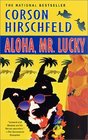 Aloha Mr Lucky