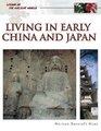 Living in Early China and Japan