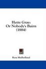 Hetty Gray Or Nobody's Bairn