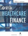 Cases in Healthcare Finance Fourth Edition