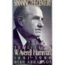 Spanning the Century The Life of W Averell Harriman 18911986